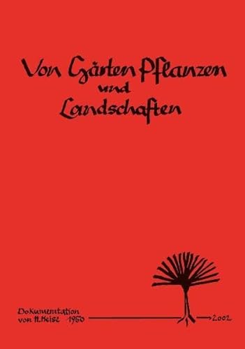 9783782905640: Von Grten, Pflanzen und Landschaften : Dokumentation 1950 - 2002.