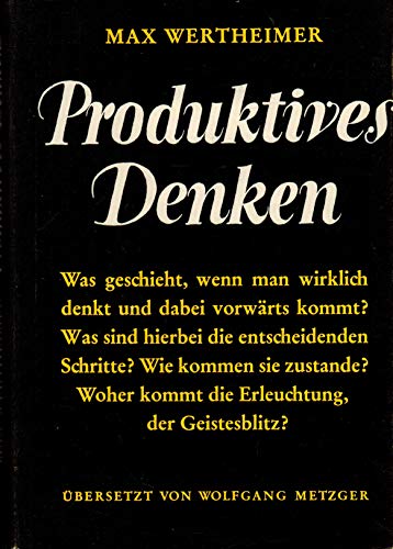 Produktives Denken - Wertheimer, Max und Wolfgang Metzger,