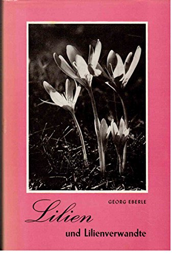 9783782910330: Lilien und Lilienverwandte in den Floren Mittel- und Sdeuropas