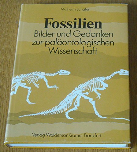 Fossilien. Bilder und Gedanken zur paläontologischen Wissenschaft
