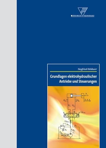 Imagen de archivo de Grundlagen elektrohydraulischer Antriebe und Steuerungen a la venta por Buchmarie