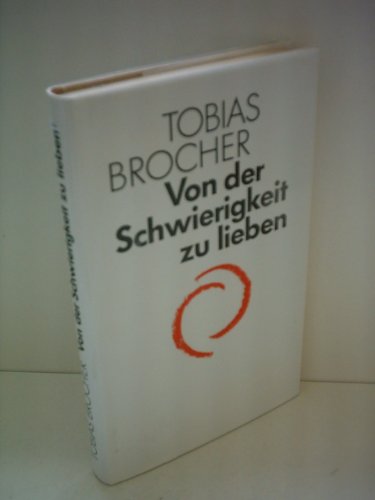 9783783104653: Von der Schwierigkeit zu lieben (Massstabe des Menschlichen ; Bd. 8) (German Edition)