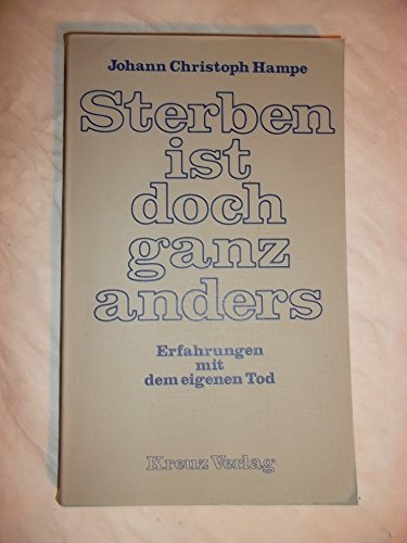 Beispielbild fr Sterben ist doch ganz anders. Erfahrungen mit dem eigenen Tod zum Verkauf von Versandantiquariat Felix Mcke