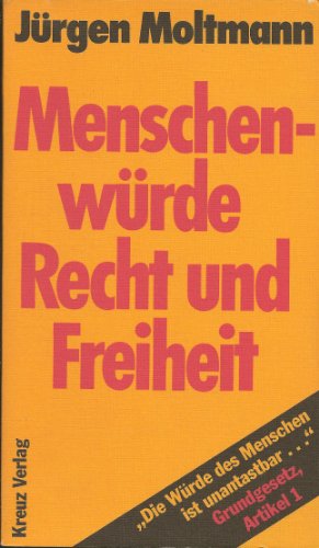 MenschenwuÌˆrde, Recht und Freiheit (German Edition) (9783783105742) by Moltmann, JuÌˆrgen