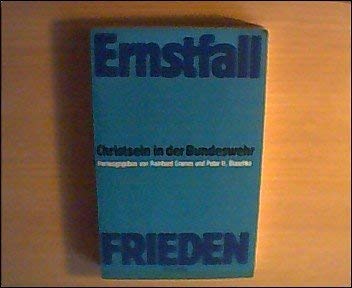 Stock image for Ernstfall Frieden. Christsein in der Bundeswehr. for sale by Antiquariat Kai Gro