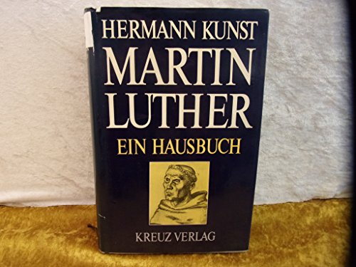 Beispielbild fr Martin Luther. Ein Hausbuch. zum Verkauf von Worpsweder Antiquariat