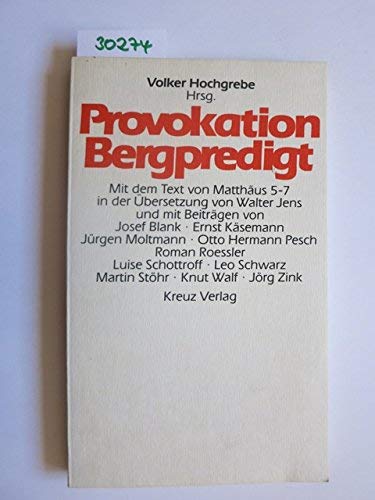 Imagen de archivo de Provokation Bergpredigt Mit dem Text von Matthus 5 - 7 in der bersetzung von Walter Jens a la venta por NEPO UG