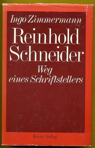 Reinhold Schneider. Weg eines Schriftstellers