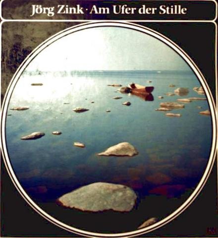 Am Ufer der Stille - Zink, Jörg