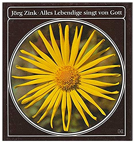 Beispielbild fr Alles Lebendige singt von Gott. zum Verkauf von Leserstrahl  (Preise inkl. MwSt.)