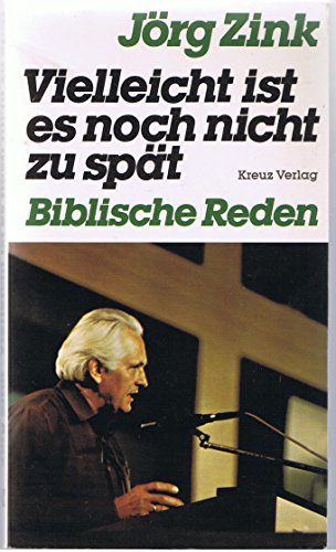 Beispielbild fr Vielleicht ist es noch nicht zu spt; Biblische Reden zum Verkauf von alt-saarbrcker antiquariat g.w.melling