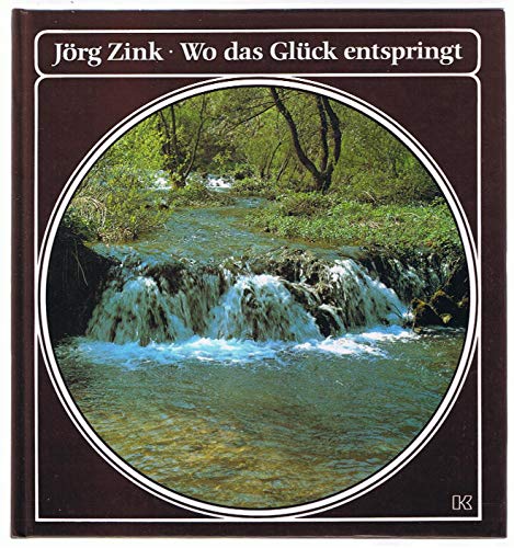 Stock image for Wo das Glck entspringt for sale by Leserstrahl  (Preise inkl. MwSt.)