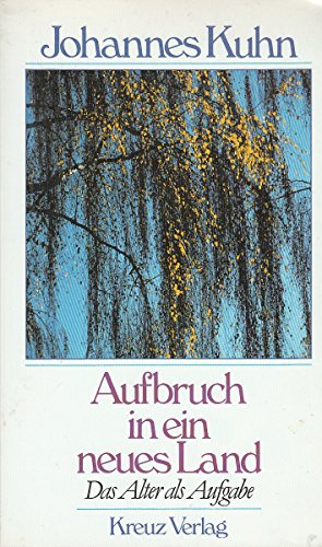 Beispielbild fr Aufbruch in ein neues Land. Das Alter als Aufgabe zum Verkauf von Wonder Book