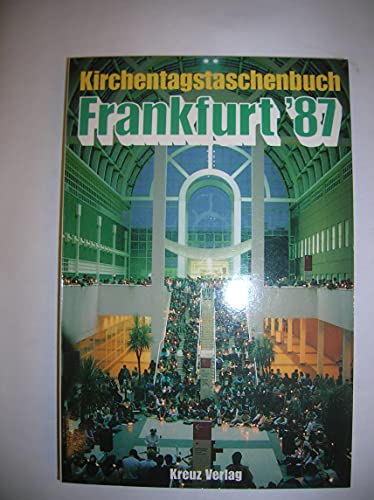 Stock image for Das Kirchentagstaschenbuch Frankfurt '87 for sale by Der Bcher-Br
