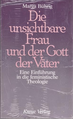 9783783108637: Die unsichtbare Frau und der Gott der Vter: Eine Einfhrung in die feministische Theologie