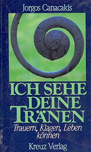 9783783108774: Ich sehe deine Trnen. Trauern, klagen, leben knnen