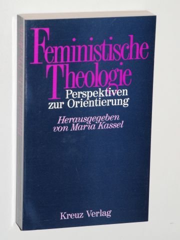 Beispielbild fr Feministische Theologie. Perspektiven zur Orientierung. zum Verkauf von Bojara & Bojara-Kellinghaus OHG
