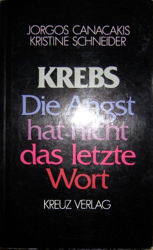 Beispielbild fr Krebs. Die Angst hat nicht das letzte Wort zum Verkauf von Versandantiquariat Felix Mcke