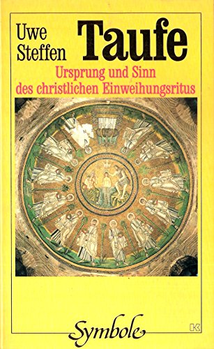 Stock image for Taufe. Ursprung und Sinn des christlichen Einweihungsritus for sale by medimops