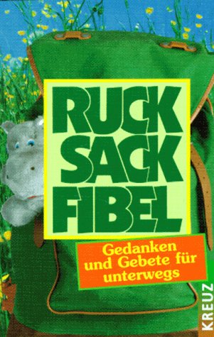 9783783109566: Rucksackfibel. Gedanken und Gebete fr unterwegs.