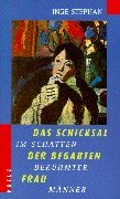 Das Schicksal der begabten Frau: Im Schatten beruÌˆhmter MaÌˆnner (German Edition) (9783783109870) by Stephan, Inge