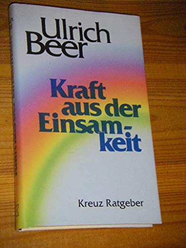 Beispielbild fr Kraft aus der Einsamkeit. Ratgeber zum Verkauf von Versandantiquariat Felix Mcke