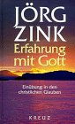 Erfahrung mit Gott. Einübung in den christlichen Glauben.