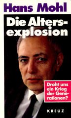 Stock image for Die Altersexplosion. Droht uns ein Krieg der Generationen? for sale by Bernhard Kiewel Rare Books