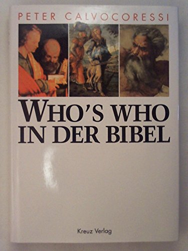 Beispielbild fr Who s who in der Bibel. Aus dem Engl. von Angela Hausner zum Verkauf von Antiquariat  Udo Schwrer