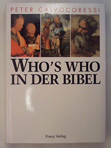 Stock image for Who s who in der Bibel. Aus dem Engl. von Angela Hausner for sale by Antiquariat  Udo Schwrer