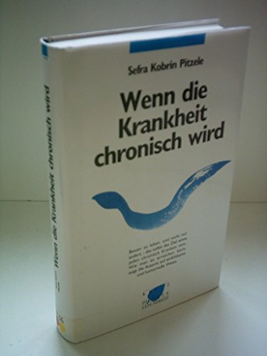 Beispielbild fr Wenn die Krankheit chronisch wird zum Verkauf von Martin Preu / Akademische Buchhandlung Woetzel