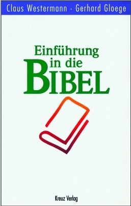 EinfÃ¼hrung in die Bibel. (9783783113631) by Westermann, Claus; Gloege, Gerhard