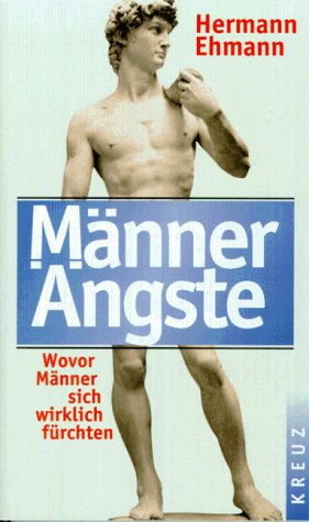 Stock image for Mnnerngste: Wovor Mnner sich frchten [Mnner ngste] for sale by Kultgut