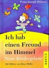 9783783115802: Ich hab einen Freund im Himmel. Neue Kindergebete.