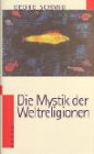 Stock image for Die Mystik der Weltreligionen for sale by medimops