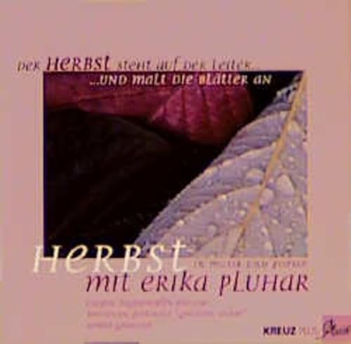 Der Herbst steht auf der Leiter und malt die BlÃ¤tter an, 1 Audio-CD (9783783118728) by Pluhar, Erika; Benn, Gottfried; Fontane, Theodor; Goethe, Johann W. Von; Beethoven, Ludwig Van; Chopin, Frederic; Grieg, Edvard