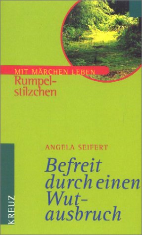 Beispielbild fr Befreit durch einen Wutausbruch Rumpelstilzchen zum Verkauf von Antiquariat Smock