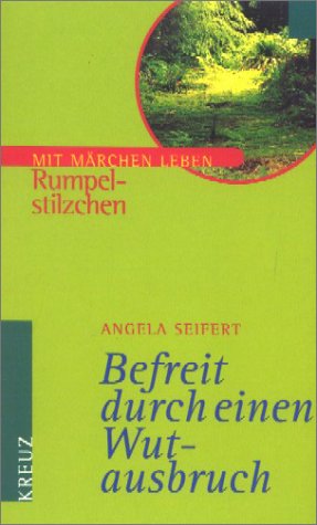 Stock image for Befreit durch einen Wutausbruch: Rumpelstilzchen for sale by medimops