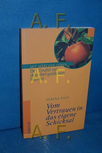 9783783119466: Der Teufel mit den drei goldenen Haaren: Vom Vertrauen in das eigene Schicksal