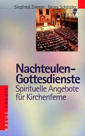 Beispielbild fr Nachteulen-Gottesdienste. Spirituelle Angebote fr Kirchenferne zum Verkauf von medimops