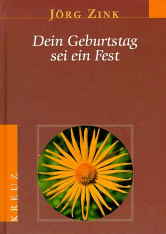 Stock image for Dein Geburtstag sei ein Fest: Zum Geburtstag for sale by Gabis Bcherlager