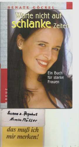 Stock image for Warte nicht auf schlanke Zeiten: Ein Buch fr starke Frauen for sale by Buchstube Tiffany