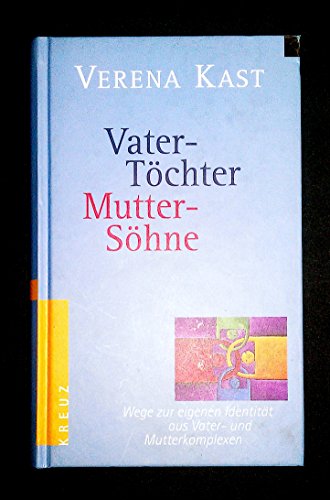 Vater-Töchter Mutter-Söhne