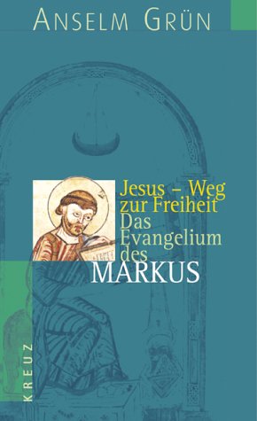 Beispielbild fr Jesus - Weg zur Freiheit: Das Evangelium des Markus zum Verkauf von medimops