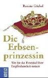 Die Erbsenprinzessin : wie Sie das Potenzial Ihrer Empfindsamkeit nutzen. - Göckel, Renate