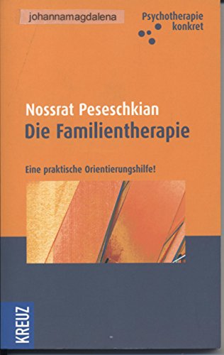 Beispielbild fr Die Familientherapie: Eine praktische Orientierungshilfe! zum Verkauf von medimops