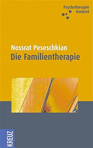 Stock image for Die Familientherapie: Eine praktische Orientierungshilfe! for sale by medimops