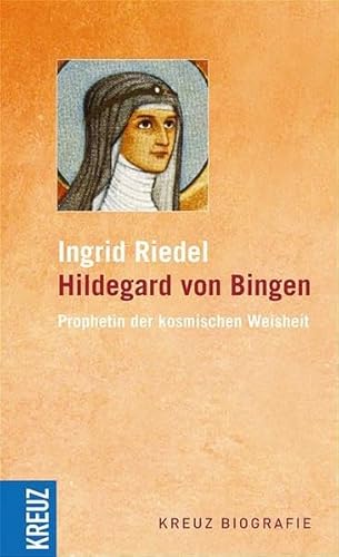 Beispielbild fr Hildegard von Bingen: Prophetin der kosmischen Weisheit zum Verkauf von medimops