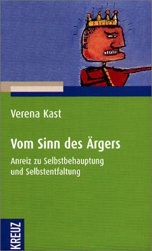 Beispielbild fr Vom Sinn des rgers: Anreiz zu Selbstbehauptung und Selbstentfaltung zum Verkauf von medimops