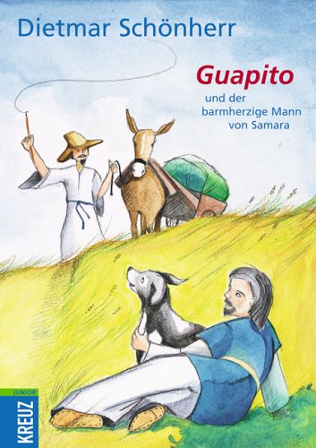 9783783126761: Guapito und der barmherzige Mann von Samara;